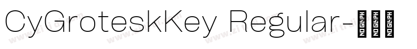 CyGroteskKey Regular字体转换